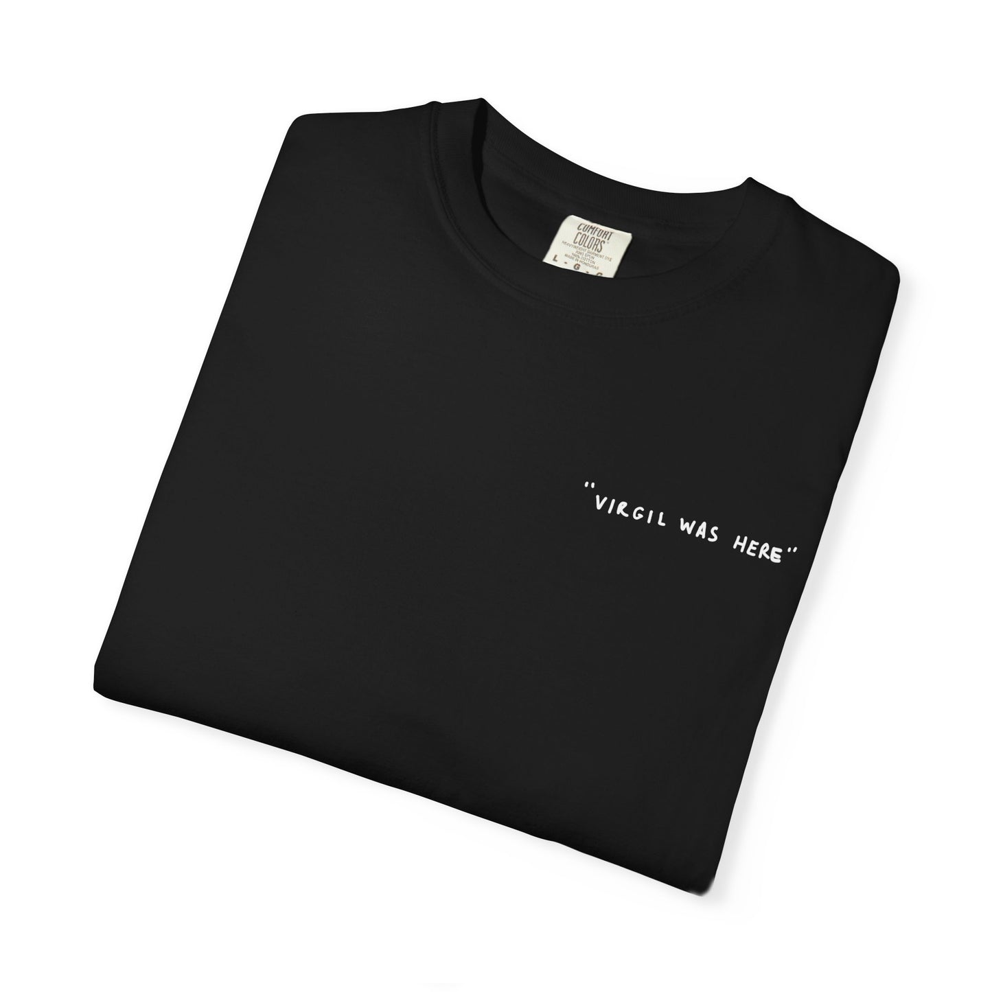 Everything I Do (Virgil Quote) Tee