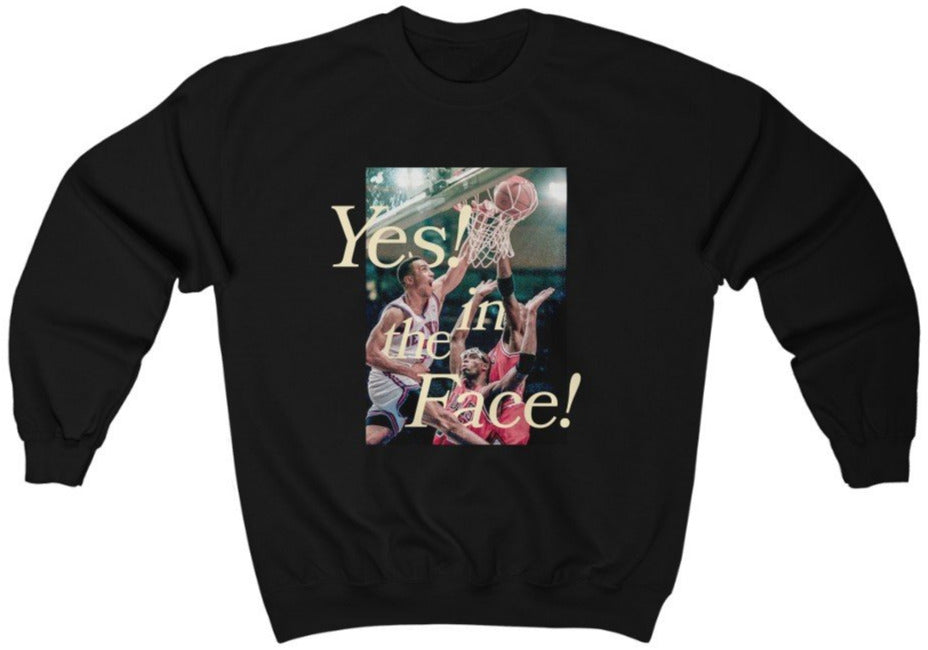 Yes! In The Face! Sweatshirt